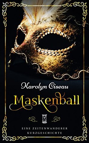 Maskenball - Eine Zeitenwanderer-Kurzgeschichte (Kindle Edition)
