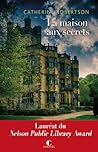 La maison aux secrets by Catherine  Robertson