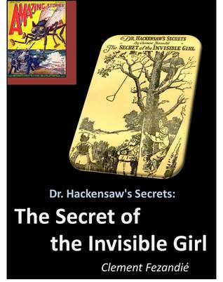 Dr. Hackensaw's Secrets: The Secret of the Invisible Girl