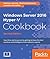 Windows Server 2016 Hyper-V Cookbook