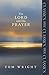 The Lord and His Prayer by Tom     Wright