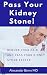 Pass Your Kidney Stone! by Alexander Berry