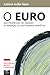 O Euro : das promessas do paraíso às ameaças de austeridade perpétua