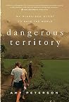 Book cover for Dangerous Territory: My Misguided Quest to Save the World