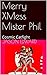 Merry XMess Mister Phil: Cosmic Catfight (Galaxi Babes Book 1)