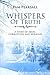 Whispers Of Truth: A True Story of Abuse, Corruption and Miracles
