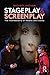 Stage-Play and Screen-Play:...