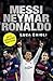 Messi, Neymar, Ronaldo - 2017 Updated Edition: Head to Head with the World's Greatest Players (Luca Caioli)