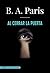 Al cerrar la puerta by B.A. Paris