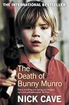 The Death of Bunny Munro by Nick Cave The Death of Bunny Munro by Nick Cave
