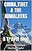 China, Tibet & the Himalayas by Michael Chivers