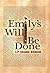 Emily's Will Be Done