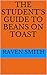 The student's guide to beans on toast by Raven Smith