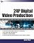 24P Digital Video Productio...
