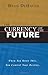 The Currency of the Future (with CD)