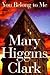 You Belong to Me by Mary Higgins Clark