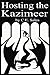 Hosting the Kazimeer by C.E. Sales