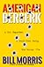 American Berserk by Bill Morris