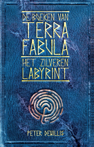 Het Zilveren Labyrint (De Boeken van Terra Fabula #2)