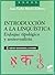 Introducción a la lingüistica: enfoque tipológico y universalista