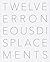 Twelve Erroneous Displacements and a Fact: Craig Dworkin