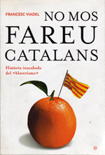 No mos fareu catalans. Història inacabada del "blaverisme" (Paperback)