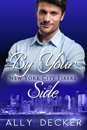 By Your Side (New York City Fixers, #2)