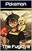 Fugitive: A Pokemon Trainer's Journey