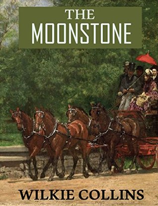 The Moonstone (Annotated): And Other Classical Mysteries