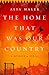 The Home That Was Our Country by Alia Malek