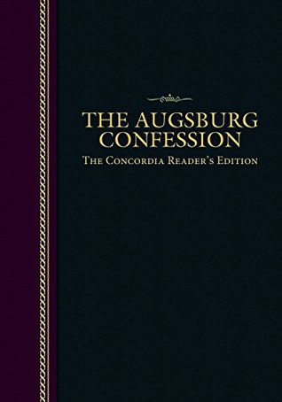 The Augsburg Confession: The Concordia Reader's Edition (Paperback)