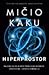 Hiperprostor by Michio Kaku