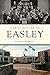 A Brief History of Easley