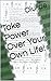 Take Power Over Your Own Life! by Olujide
