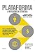Plataforma: A revolução da estratégia (Portuguese Edition)