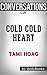 Cold Cold Heart by Tami Hoag | Conversation Starters