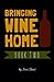 Bringing Wine Home: Book Tw...