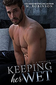 Keeping Her Wet (Kindle Edition)
