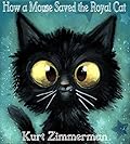 How a Mouse Saved the Royal Cat