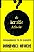 The Portable Atheist: Essential Readings for the Nonbeliever