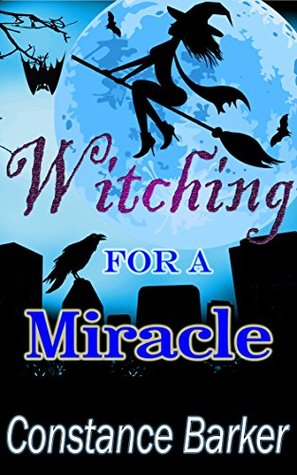 Witching for a Miracle (Witchy Women of Coven Grove #7)