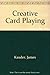 Creative Card Play