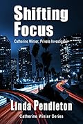Shifting Focus: Catherine Winter, Private Investigator