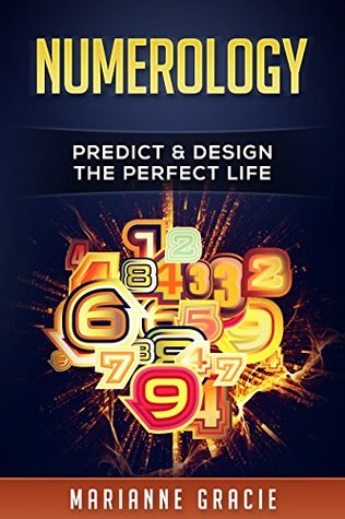 Numerology: Predict & Design The Perfect Life (Kindle Edition)