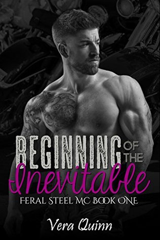 Beginning of the Inevitable (Feral Steel MC #1)