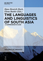 The Languages and Linguistics of South Asia: A Comprehensive Guide (The World of Linguistics)