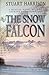 The Snow Falcon by Stuart   Harrison