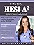 HESI A2 Essentials Study Guide: HESI Exam Prep and Practice Questions for the HESI A2