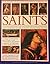 The Complete Illustrated Encyclopedia of Saints: An Authoritative Guide To The Lives And Works Of Over 500 Saints, With Expert Commentary And Over 500 Beautiful Paintings, Statues And Icons