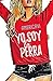 Yo soy la perra (Spanish Edition)